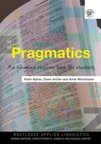 Pragmatics: An Advanced Resource Book for Students (Routledge Applie – VERY GOOD