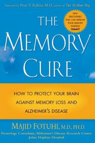 The Memory Cure : How to Protect Your Br- Majid Fotuhi, 9780071433662, paperback