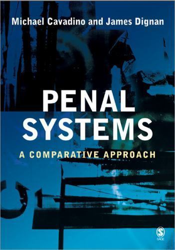 Penal Systems: A Comparative Approach by Dignan, James; Cavadino, Mick