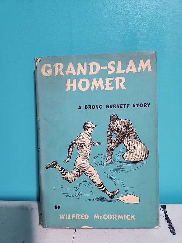 Grand-Slam Homer A Bronc Burnett story by Wilfred McCormick First 1st Ed HC
