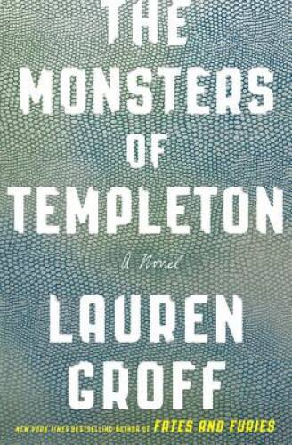 The Monsters of Templeton – Paperback By Groff, Lauren – VERY GOOD