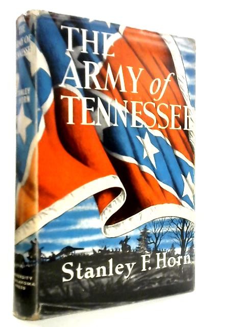 The Army of Tennessee (Stanley Fitzgerald Horn – 1955) (ID:14383)