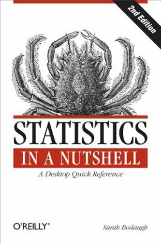 Statistics in a Nutshell: A Desktop Quick Reference by Sarah Boslaugh: New