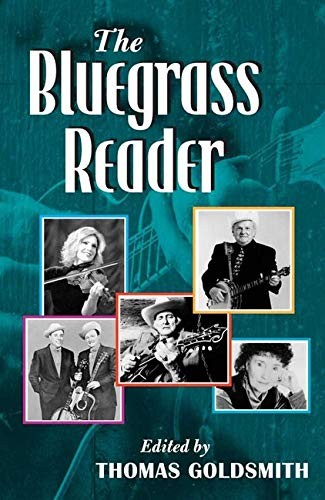 THE BLUEGRASS READER (MUSIC IN AMERICAN LIFE) By Thomas Goldsmith **Excellent**