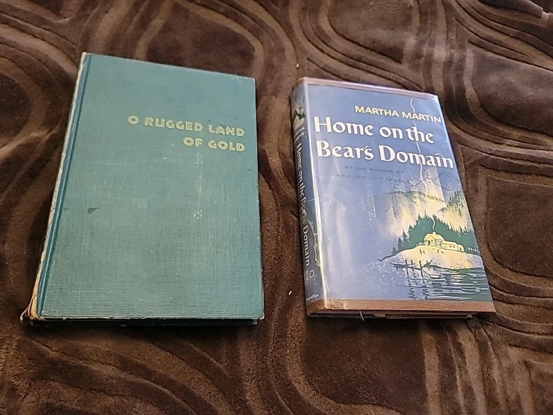 2 Martha Martin Books. O Rugged Land Of Gold And Home On The Bears Domain