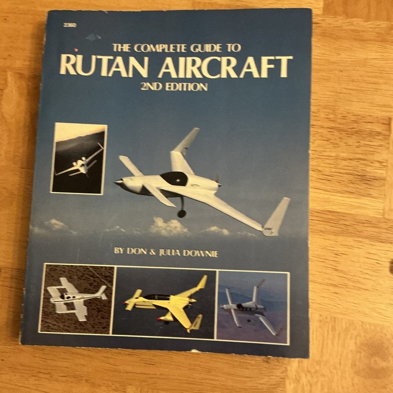 The Complete Guide to Rutan Aircraft Downie TAB Books 2nd Ed. Illustrated Vinta…