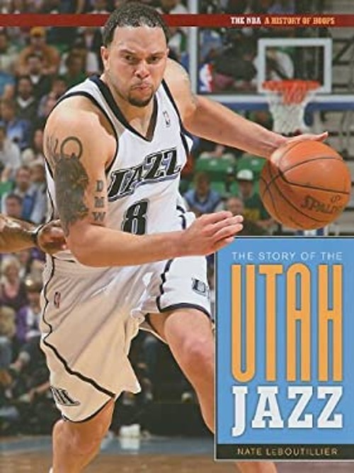 The Story of the Utah Jazz Hardcover Nate LeBoutillier