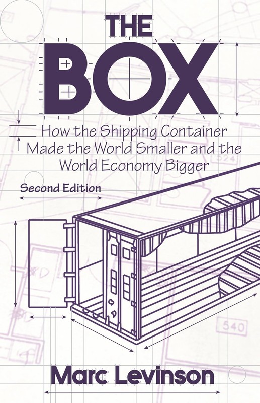 The Box: How the Shipping Container Made the World Smaller and the World Eco…