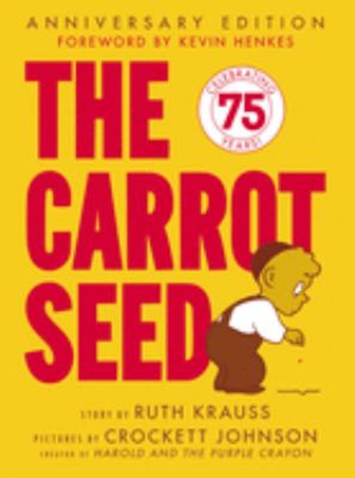 The Carrot Seed: 75th Anniversary Hardcover Ruth Krauss