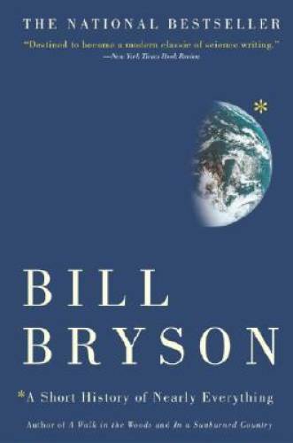 A Short History of Nearly Everything – Hardcover By Bryson, Bill – GOOD