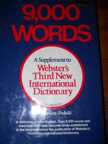 9,000 Words: A Supplement to Webster’s Third New International Dictionary