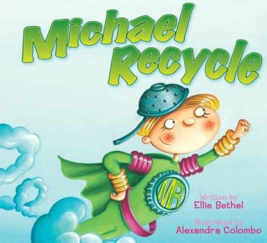 Michael Recycle – Hardcover, by Bethel Ellie – Very Good x
