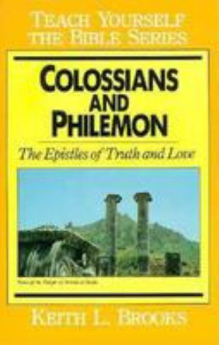 Colossians and Philemon; Teach Yoursel- Keith L Brooks, 9780802415257, paperback