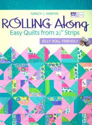 Rolling Along: Easy Quilts from 21/2 Strips – Paperback – GOOD