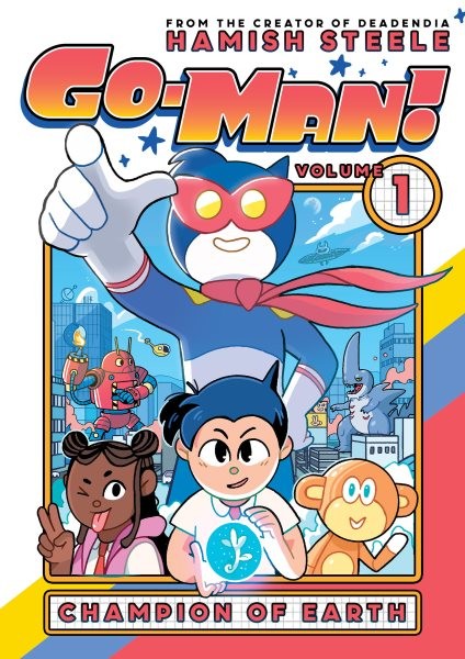 Go-Man! 1 : Champion of Earth, Paperback by Steele, Hamish; Gattoni, Lucas (C…