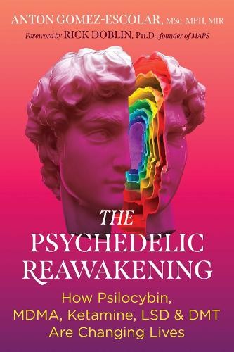 Anton Gomez-Escolar The Psychedelic Reawakening (Paperback)