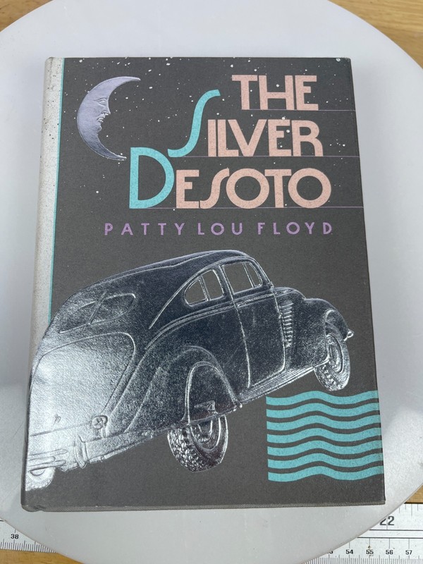 The Silver DeSoto Patty Lou Floyd 1987 1st Ed HC Council Oak