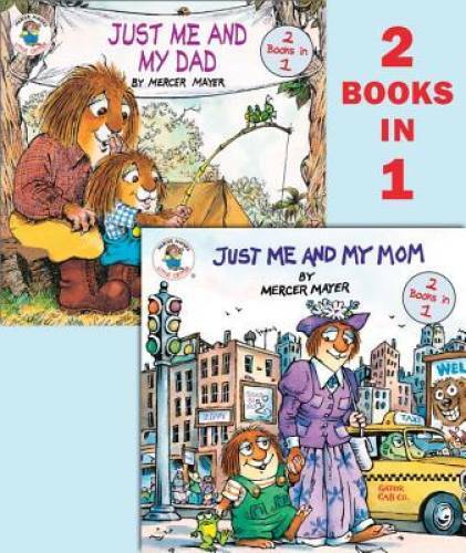 Just Me and My Mom/Just Me and My Dad (Mercer Mayer’s Little Critter) (Fl – GOOD