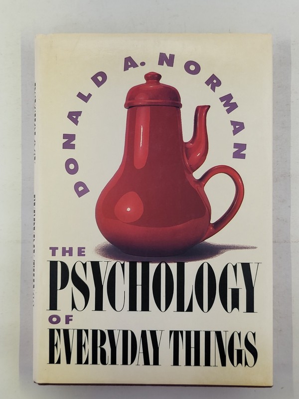 Donald A Norman / The Psychology of Everyday Things 1st Edition 1988