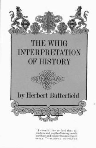 The Whig Interpretation of History – Paperback By Butterfield, Herbert – GOOD