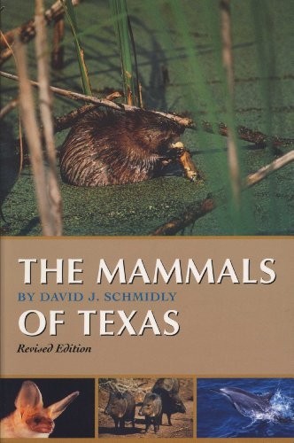 The Mammals of Texas: Revised Editi…, David J. Schmid