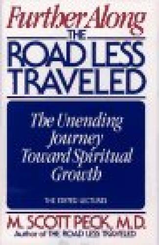 Further Along the Road Less Traveled: The Unending Journey Toward Spiritu – GOOD
