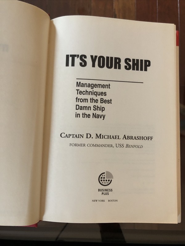 It's Your Ship CAPTAIN D MICHAEL ABRASHOFF Management HC/DJ. Navy SIGNED gallery