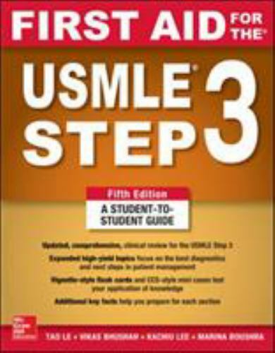 First Aid for the USMLE Step 3, Fifth Edition by Vikas Bhushan and Tao Le