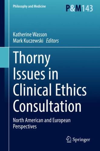 Thorny Issues in Clinical Ethics Consultation: North… 9783030919153 by Unknown