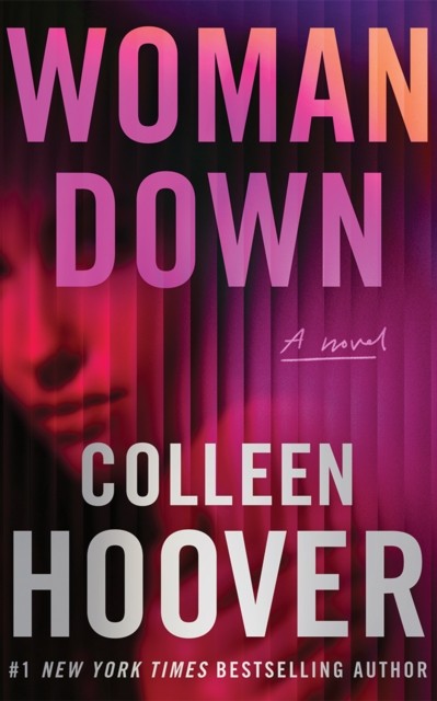 Colleen Hoover Woman Down (Hardback)