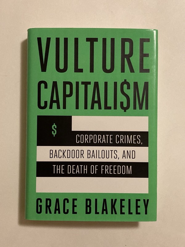Vulture Capitalism by Grace Blakeley; 1st Edition w/ # Row, NF / NF Condition