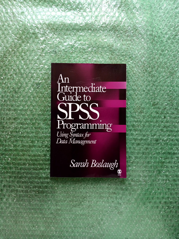An Intermediate Guide to SPSS Programming: Using Syntax for Data Management