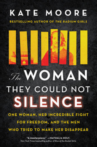 The Woman They Could Not Silence: One Woman, Her Incredible Fight fo – VERY GOOD