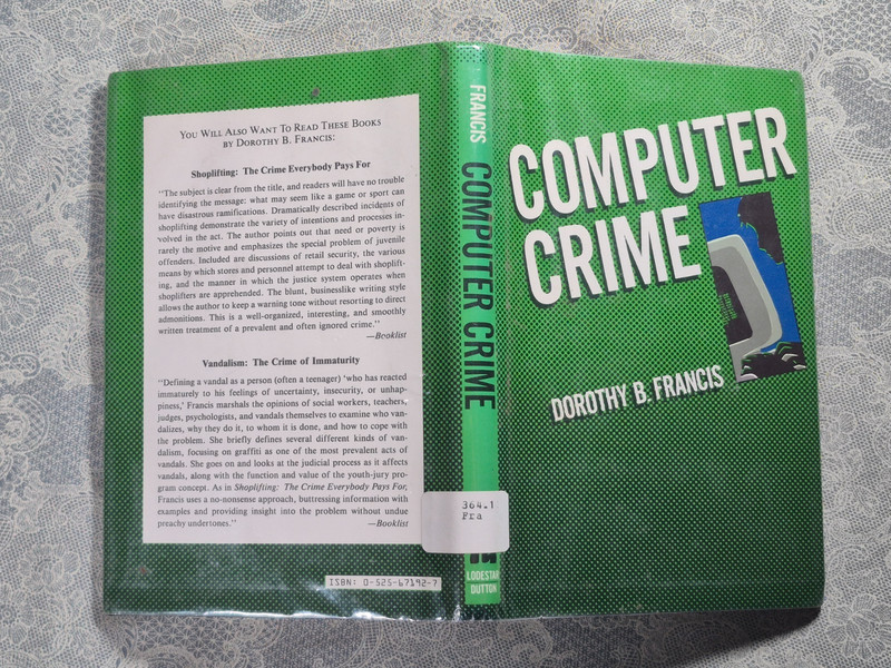 Computer Crime by Dorothy B. Francis. First Edition (1987, Hardcover)