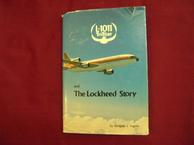 Ingells, Douglas J. L-1011 Tri-Star and the Lockheed Story. 1973. Illustrated i