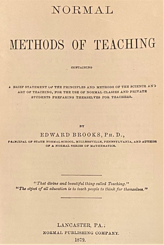 Ph D Edward Brooks / NORMAL METHODS OF TEACHING 1st Edition 1879 gallery