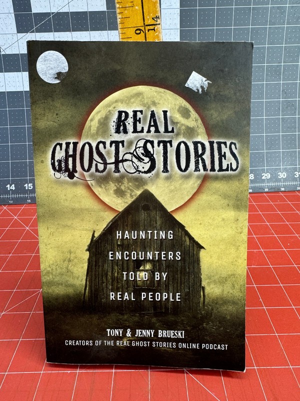 Real Ghost Stories: Haunting Encounters Told by Real People – Brueski, Tony|…