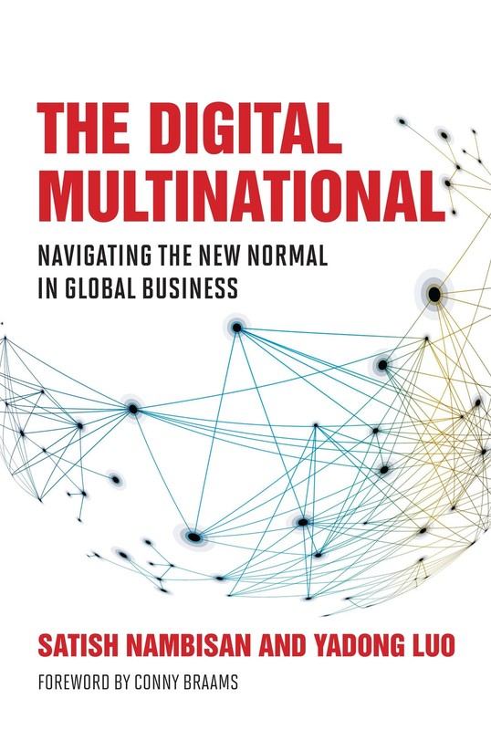 The Digital Multinational: Navigating the New Normal in Global Business (Managem