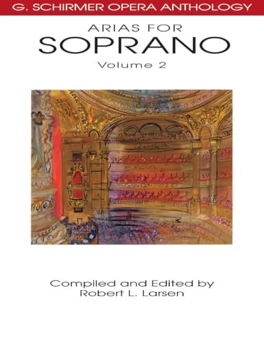Arias for Soprano Volume 2 | G. Schirmer Opera Anthology | Voice and Piano S…