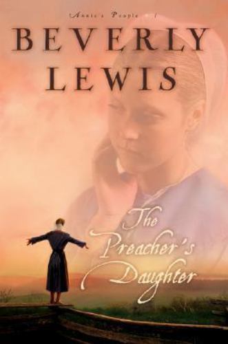 The Preacher’s Daughter; Annie’s People #1 – 9780764201059, Lewis, paperback