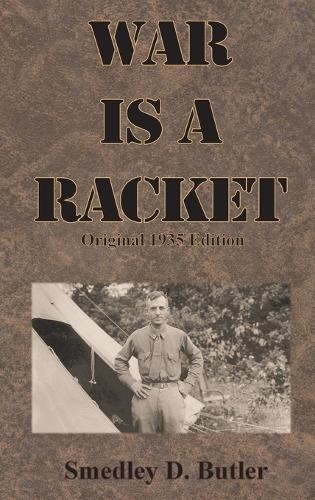 Smedley D Butler War is a Racket (Hardback)