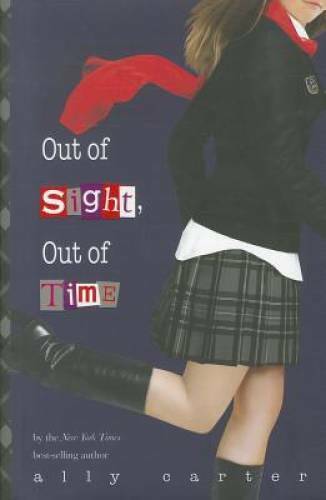 Out of Sight, Out of Time (Gallagher Girls) – Hardcover By Carter, Ally – GOOD