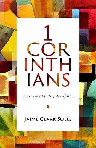 First Corinthians: Searching the – Paperback, by Clark-Soles Jaime – Very Good