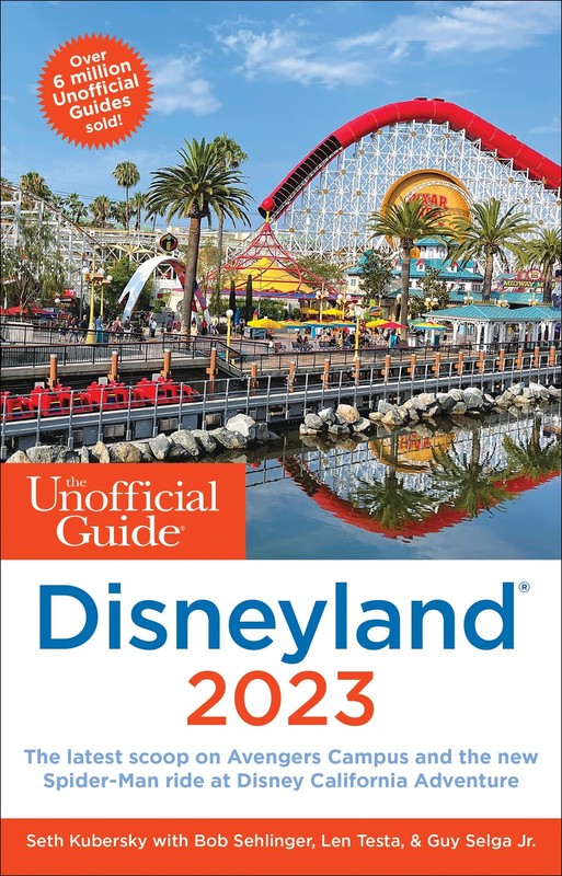 The Unofficial Guide to Disneyland 2023