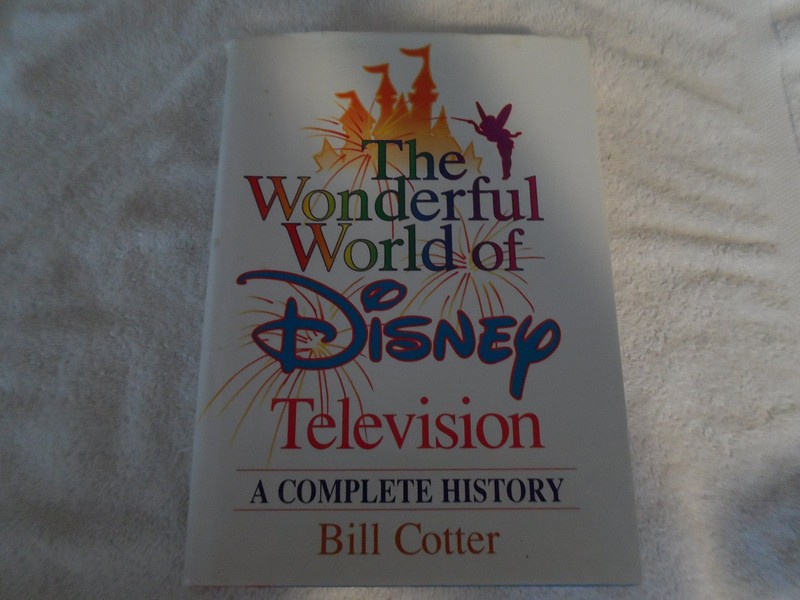 The Wonderful World of Disney Television: A Complete History by Cotter