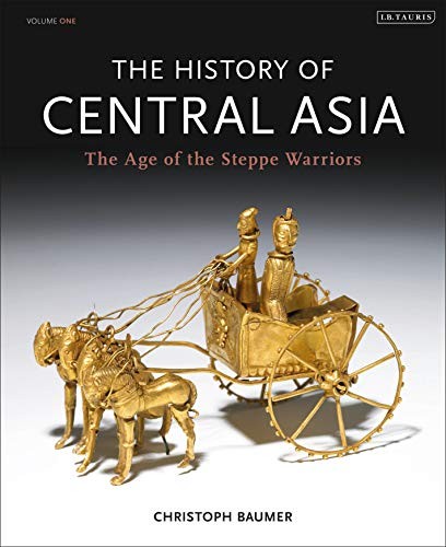 The History of Central Asia: The Age of the Step… by Christoph Baumer Hardback
