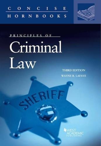 Principles of Criminal Law (Concise Hornbook Series)