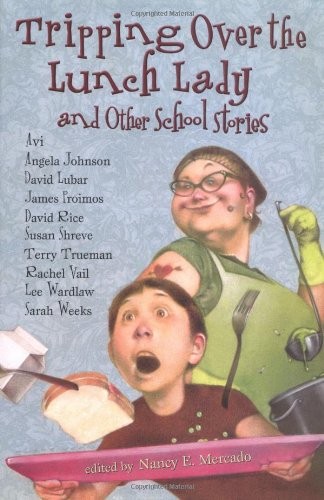 Tripping Over the Lunch Lady: and Other School Stories
