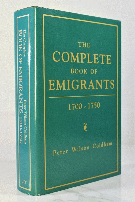The Complete Book of Emigrants, 1700-1750