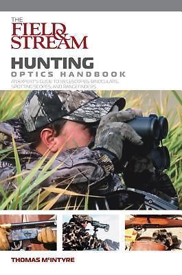 Field and Stream Hunting Optics Handbook An Expert’s Guide to Riflescope SIGNED